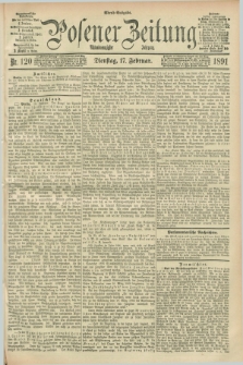 Posener Zeitung. Jg.98, Nr. 120 (17 Februar 1891) - Abend=Ausgabe.