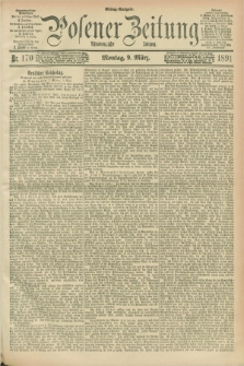 Posener Zeitung. Jg.98, Nr. 170 (9 März 1891) - Mittag=Ausgabe.