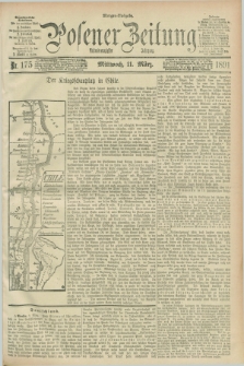 Posener Zeitung. Jg.98, Nr. 175 (11 März 1891) - Morgen=Ausgabe. + dod.