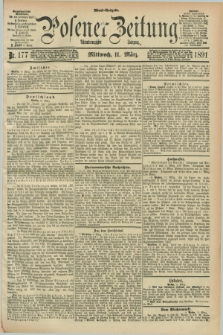 Posener Zeitung. Jg.98, Nr. 177 (11 März 1891) - Abend=Ausgabe.