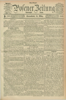 Posener Zeitung. Jg.98, Nr. 186 (14 März 1891) - Abend=Ausgabe.
