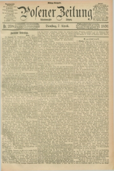 Posener Zeitung. Jg.98, Nr. 238 (7 April 1891) - Mittag=Ausgabe.