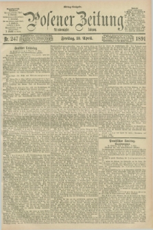 Posener Zeitung. Jg.98, Nr. 247 (10 April 1891) - Mittag=Ausgabe.