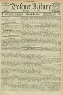 Posener Zeitung. Jg.98, Nr. 393 (10 Juni 1891) - Morgen=Ausgabe. + dod.