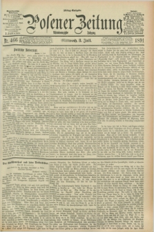 Posener Zeitung. Jg.98, Nr. 466 (8 Juli 1891) - Mittag=Ausgabe.