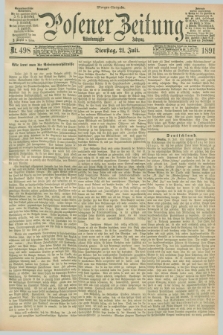 Posener Zeitung. Jg.98, Nr. 498 (21 Juli 1891) - Morgen=Ausgabe. + dod.