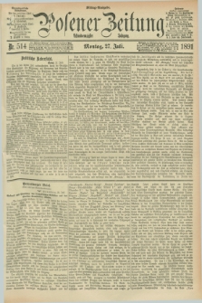 Posener Zeitung. Jg.98, Nr. 514 (27 Juli 1891) - Mittag=Ausgabe.