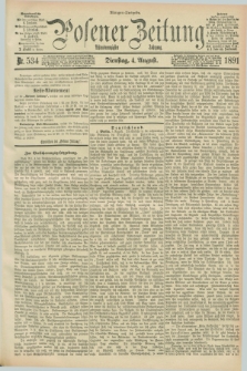 Posener Zeitung. Jg.98, Nr. 534 (4 August 1891) - Morgen=Ausgabe. + dod.