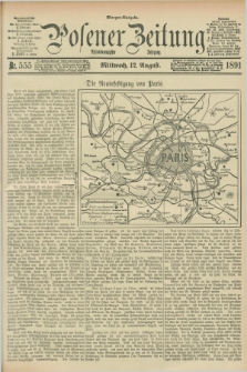 Posener Zeitung. Jg.98, Nr. 555 (12 August 1891) - Morgen=Ausgabe. + dod.