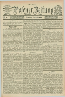 Posener Zeitung. Jg.98, Nr. 617 (4 September 1891) - Abend=Ausgabe.