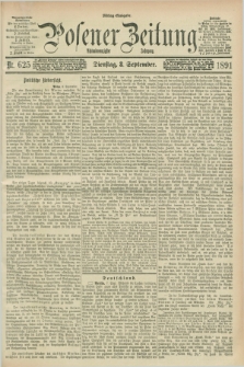 Posener Zeitung. Jg.98, Nr. 625 (8 September 1891) - Mittag=Ausgabe.