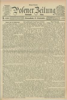 Posener Zeitung. Jg.98, Nr. 636 (12 September 1891) - Morgen=Ausgabe. + dod.