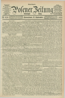 Posener Zeitung. Jg.98, Nr. 638 (12 September 1891) - Abend=Ausgabe.