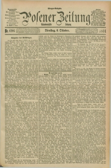 Posener Zeitung. Jg.98, Nr. 696 (6 Oktober 1891) - Morgen=Ausgabe. + dod.