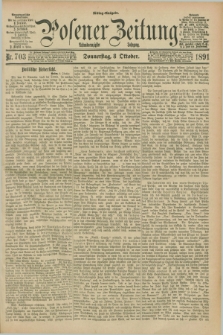Posener Zeitung. Jg.98, Nr. 703 (8 Oktober 1891) - Mittag=Ausgabe.
