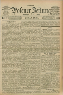 Posener Zeitung. Jg.98, Nr. 707 (9 Oktober 1891) - Abend=Ausgabe.