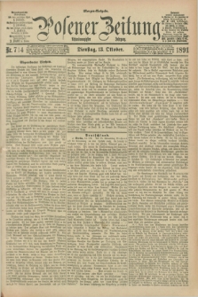 Posener Zeitung. Jg.98, Nr. 714 (13 Oktober 1891) - Morgen=Ausgabe. + dod.