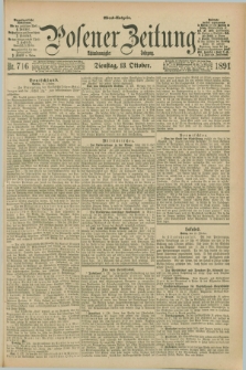 Posener Zeitung. Jg.98, Nr. 716 (13 Oktober 1891) - Abend=Ausgabe.