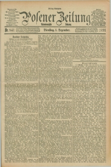 Posener Zeitung. Jg.98, Nr. 841 (1 Dezember 1891) - Mittag=Ausgabe.