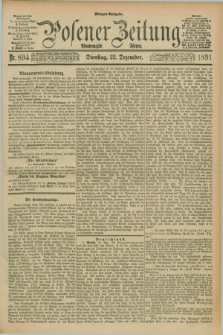 Posener Zeitung. Jg.98, Nr. 894 (22 Dezember 1891) - Morgen=Ausgabe. + dod.