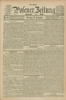 Posener Zeitung. Jg.98, Nr. 904 (28 Dezember 1891) - Abend=Ausgabe.