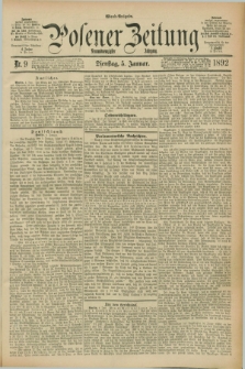 Posener Zeitung. Jg.99, Nr. 9 (5 Januar 1892) - Abend=Ausgabe.