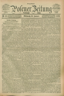 Posener Zeitung. Jg.99, Nr. 29 (13 Januar 1892) - Mittag=Ausgabe.