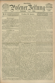 Posener Zeitung. Jg.99, Nr. 61 (26 Januar 1892) - Morgen=Ausgabe. + dod.