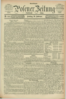 Posener Zeitung. Jg.99, Nr. 144 (26 Februar 1892) - Abend=Ausgabe.