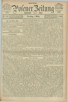 Posener Zeitung. Jg.99, Nr. 151 (1 März 1892) - Morgen=Ausgabe. + dod.
