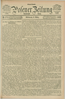 Posener Zeitung. Jg.99, Nr. 172 (9 März 1892) - Morgen=Ausgabe. + dod.