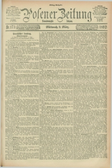 Posener Zeitung. Jg.99, Nr. 173 (9 März 1892) - Mittag=Ausgabe.