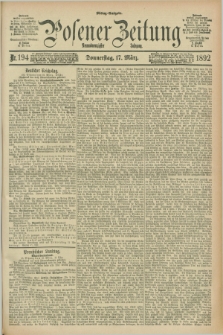 Posener Zeitung. Jg.99, Nr. 194 (17 März 1892) - Mittag=Ausgabe.