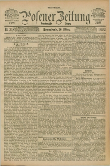 Posener Zeitung. Jg.99, Nr. 219 (26 März 1892) - Abend=Ausgabe.