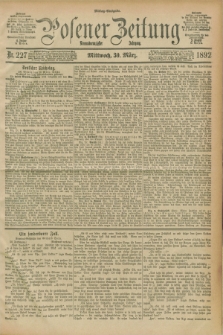 Posener Zeitung. Jg.99, Nr. 227 (30 März 1892) - Mittag=Ausgabe.