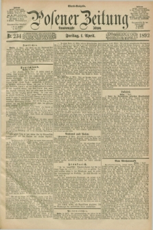 Posener Zeitung. Jg.99, Nr. 234 (1 April 1892) - Abend=Ausgabe.