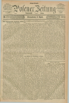 Posener Zeitung. Jg.99, Nr. 253 (9 April 1892) - Morgen=Ausgabe. + dod.