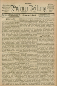 Posener Zeitung. Jg.99, Nr. 254 (9 April 1892) - Mittag=Ausgabe.