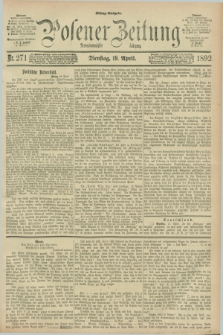 Posener Zeitung. Jg.99, Nr. 271 (19 April 1892) - Mittag=Ausgabe.