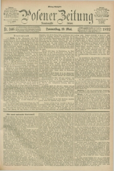 Posener Zeitung. Jg.99, Nr. 346 (19 Mai 1892) - Mittag=Ausgabe.
