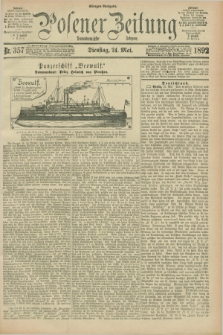Posener Zeitung. Jg.99, Nr. 357 (24 Mai 1892) - Morgen=Ausgabe. + dod.
