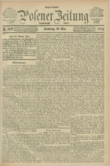 Posener Zeitung. Jg.99, Nr. 369 (29 Mai 1892) - Morgen=Ausgabe. + dod.