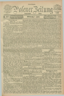 Posener Zeitung. Jg.99, Nr. 377 (1 Juni 1892) - Abend=Ausgabe.
