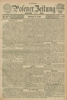Posener Zeitung. Jg.99, Nr. 397 (10 Juni 1892) - Abend=Ausgabe.