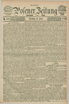 Posener Zeitung. Jg.99, Nr. 406 (14 Juni 1892) - Abend=Ausgabe.