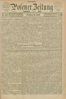 Posener Zeitung. Jg.99, Nr. 440 (28 Juni 1892) - Morgen=Ausgabe. + dod.