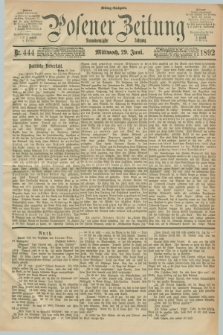 Posener Zeitung. Jg.99, Nr. 444 (29 Juni 1892) - Mittag=Ausgabe.