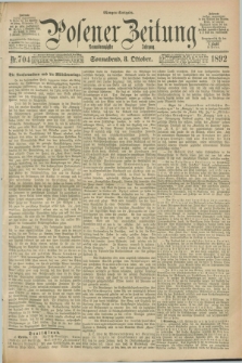 Posener Zeitung. Jg.99, Nr. 704 (8 Oktober 1892) - Morgen=Ausgabe. + dod.