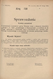 [Kadencja X, sesja I, al. 211] Alegaty do Sprawozdań Stenograficznych Pierwszej Sesyi Dziesiątego Peryodu Sejmu Krajowego Królestwa Galicyi i Lodomeryi z Wielkiem Księstwem Krakowskiem z roku 1913/1914. Alegat 211