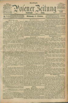 Posener Zeitung. Jg.99, Nr. 715 (12 Oktober 1892) - Abend=Ausgabe.